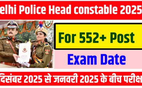 Delhi Police Head Constable Exam Date 2025 Kab Jari Hoga