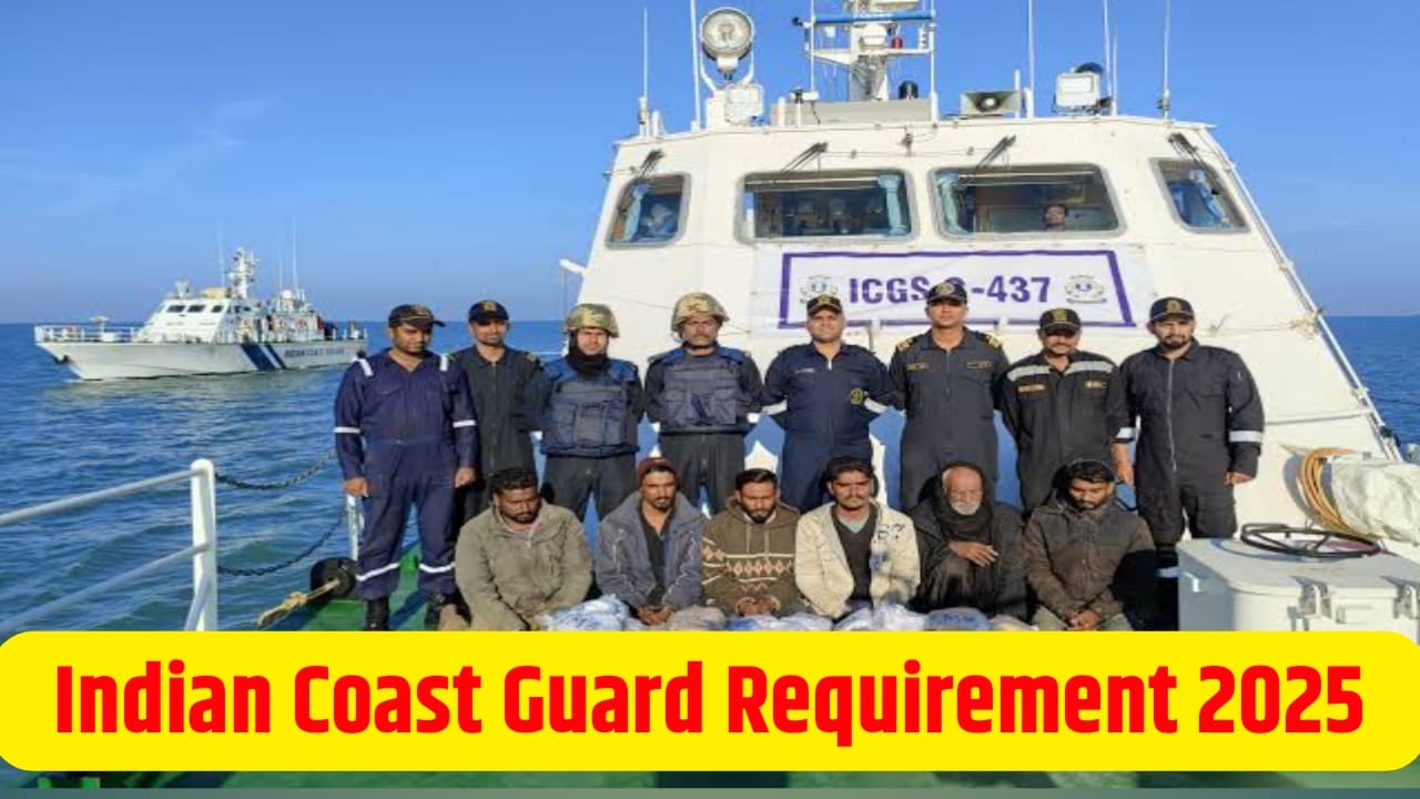 Indian Coast Guard Requirement 2025